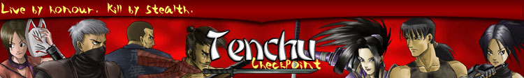 Tenchu Checkpoint - http://www.tenchu.de